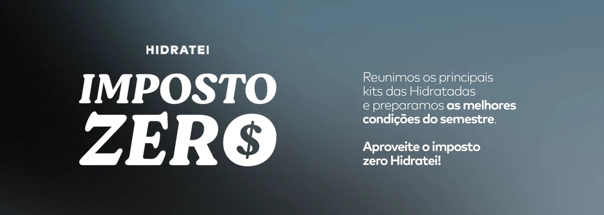 ESPECIAL IMPOSTO ZERO - Hidratei